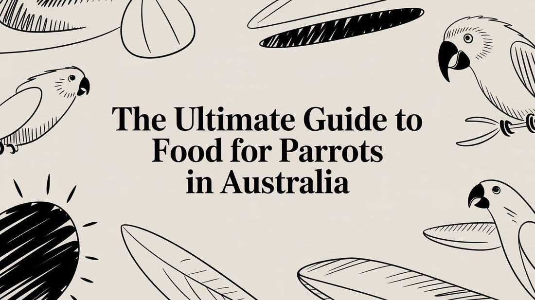 The Ultimate Guide to Food for Parrots in Australia
